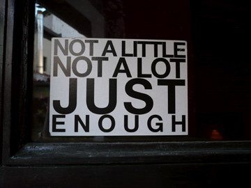 Not a little not a lot JUST enough