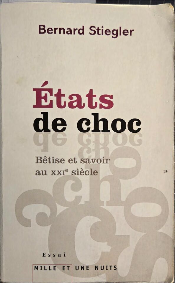« États de choc » — Bernard Stiegler, notre exemplaire