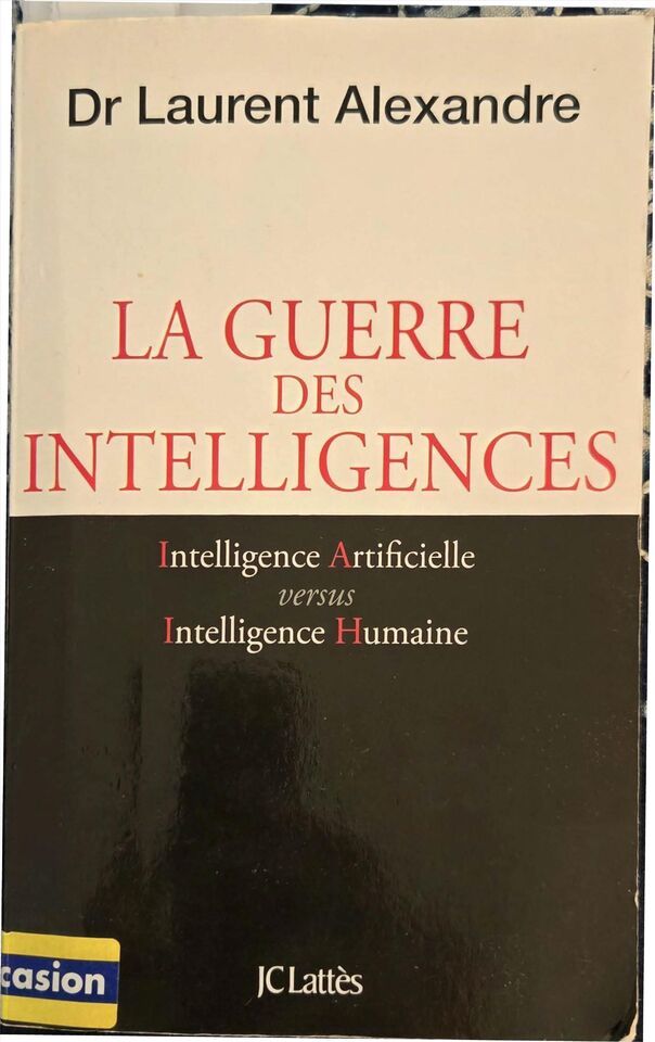 « La Guerre des intelligences » — Laurent Alexandre, notre exemplaire