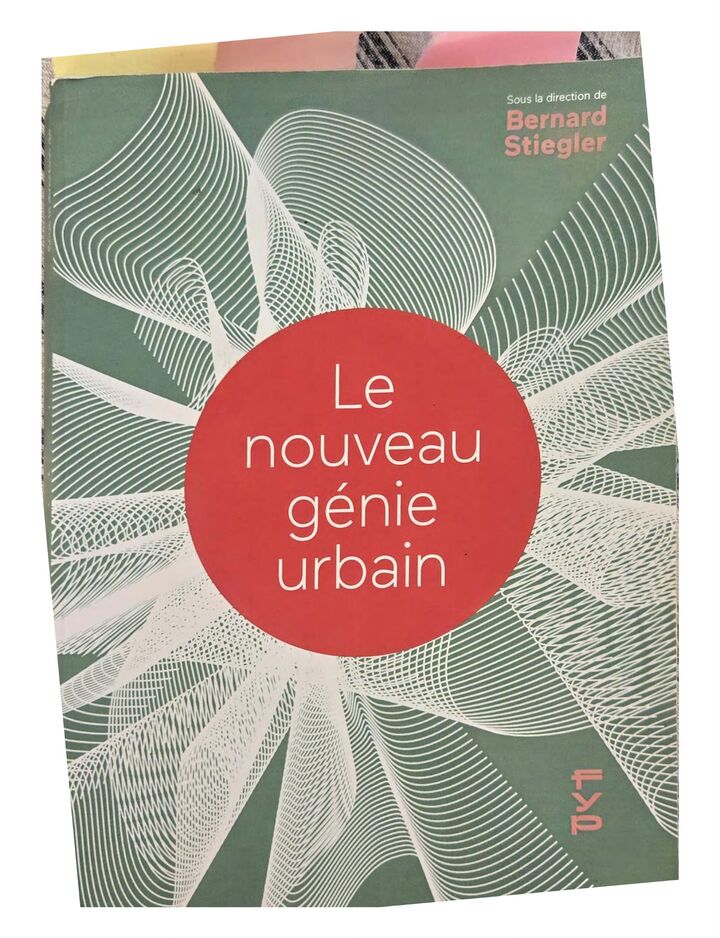 « Le Nouveau Génie urbain » — Sous la direction de Bernard Stiegler, notre exemplaire