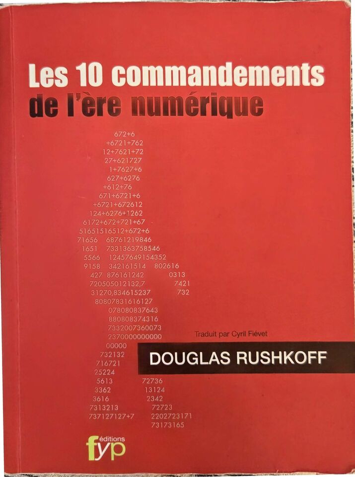 « Les 10 commandements de l'ère numérique » — Douglas Rushkoff, notre exemplaire