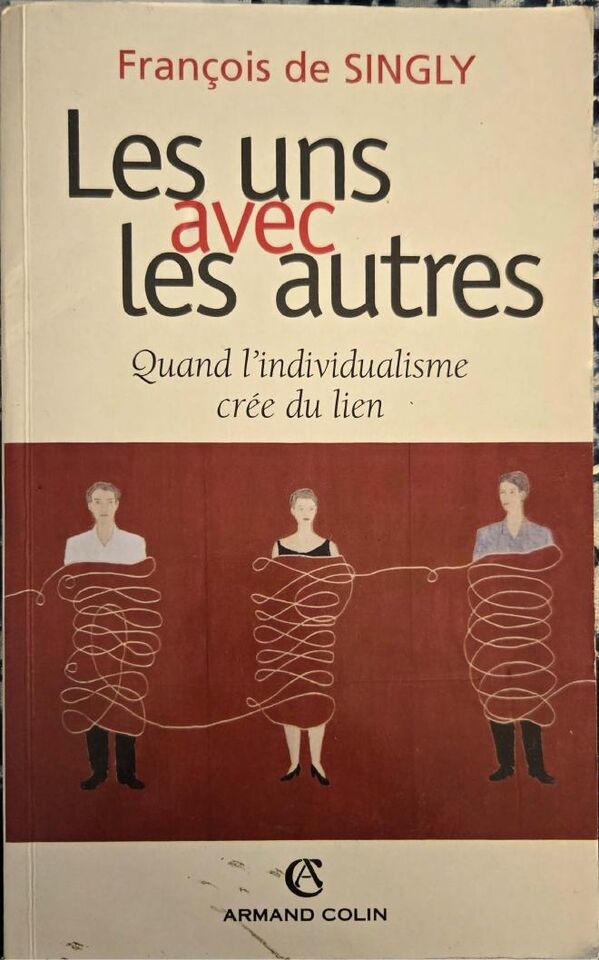 « Les uns avec les autres » — François de Singly, notre exemplaire