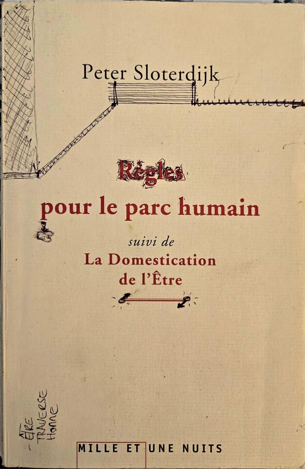 « Règles pour le parc humain » — Peter Sloterdijk, notre exemplaire
