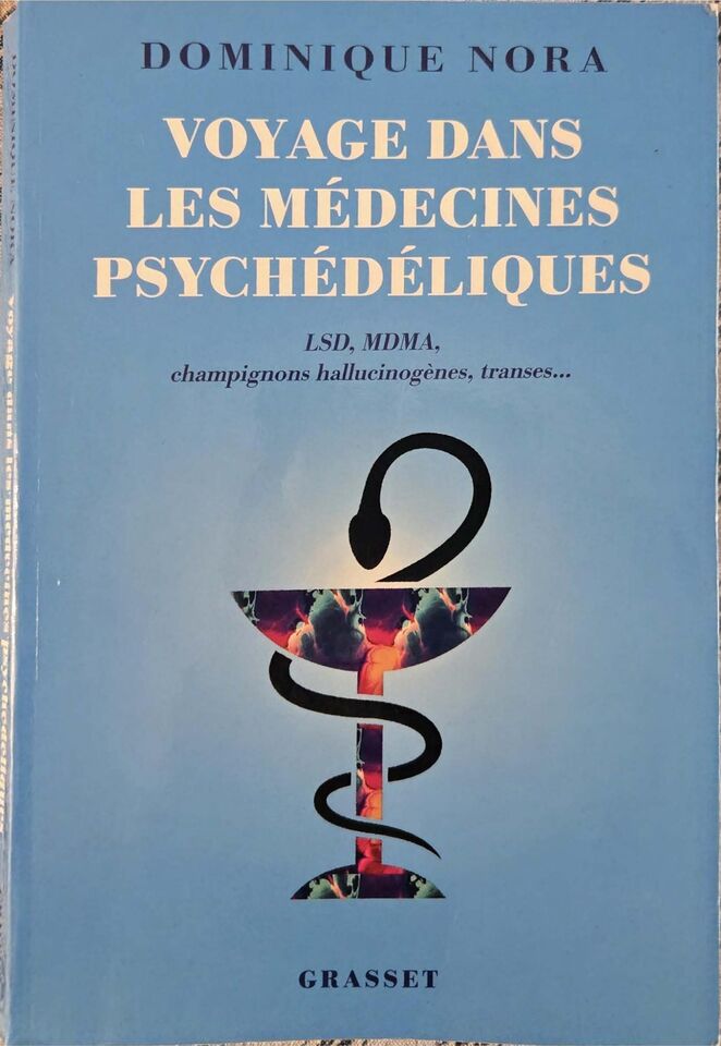 « Voyage dans les médecines psychédéliques » — Dominique Nora, notre exemplaire