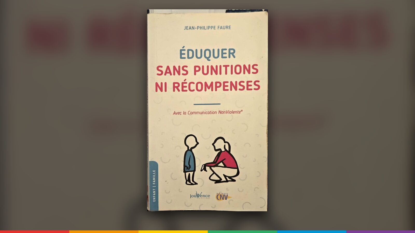 Couverture de « Éduquer sans punitions ni récompenses », Jean-Philippe Faure