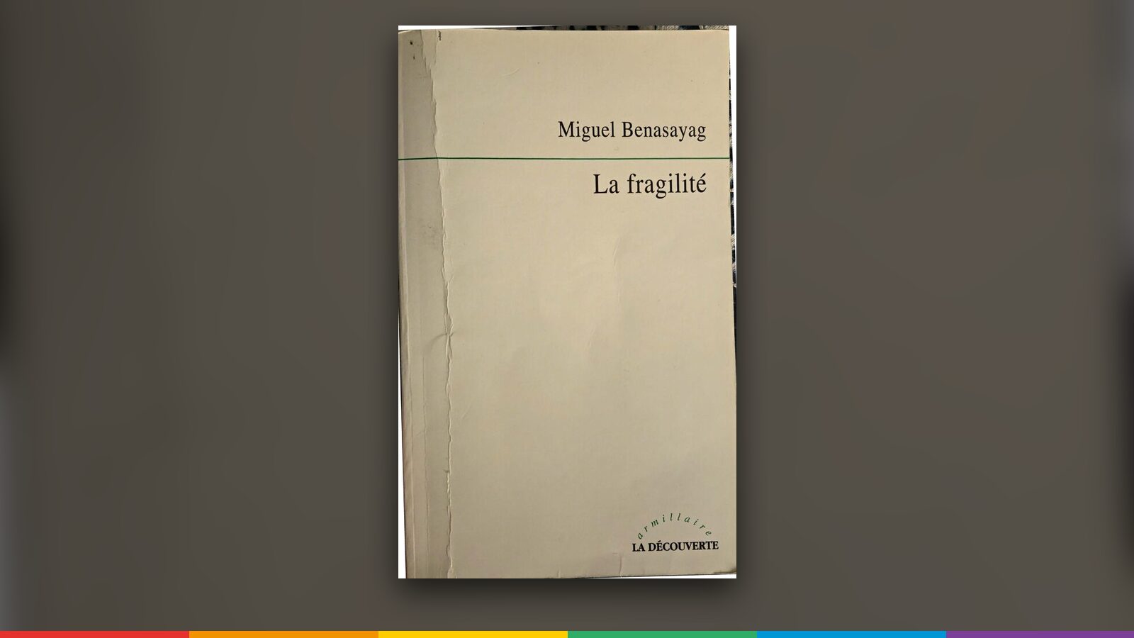 Couverture de « La Fragilité », Miguel Benasayag