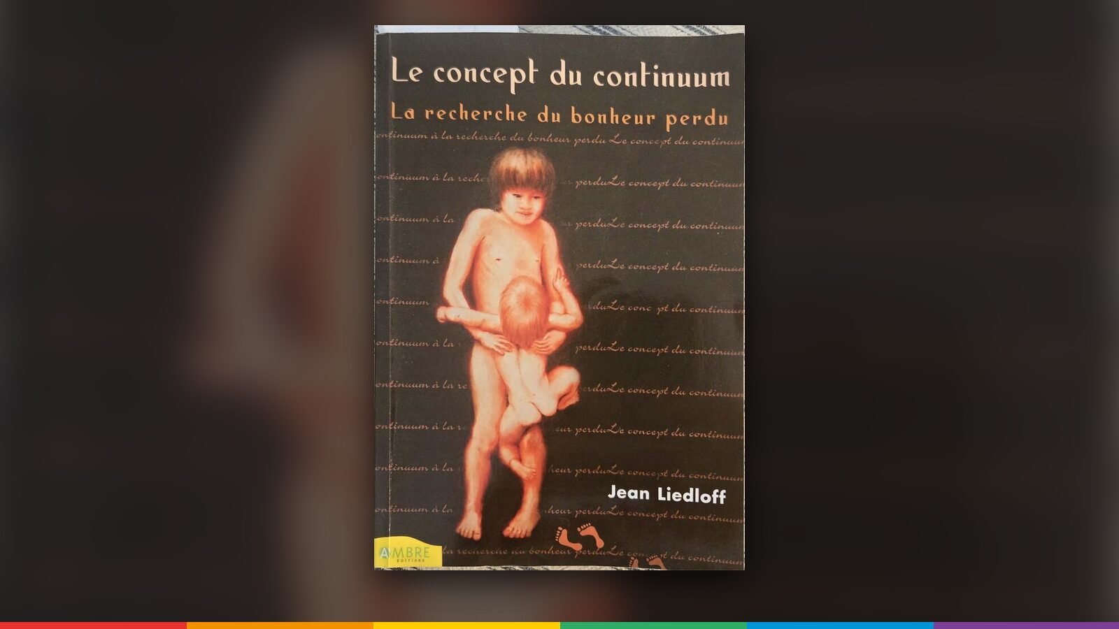 Couverture de « Le Concept du continuum », Jean Liedloff
